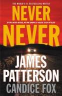 Never Never di James Patterson, Candice Fox edito da GRAND CENTRAL PUBL