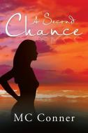 A Second Chance di Mc Conner edito da Xlibris