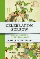 Celebrating Sorrow edito da Cornell University Press