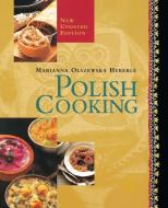 Polish Cooking: Updated Edition di Marianna Olszewska Heberle edito da H P BOOKS