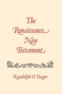 The Renaissance New Testament: Matthew 1-8 di Randolph Yeager edito da PELICAN PUB CO