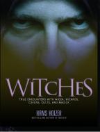 Witches di Hans Holzer edito da Black Dog & Leventhal Publishers Inc