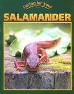 Caring for Your Salamander di Tatiana Tomljanovic edito da Av2 by Weigl