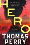 Hero di Thomas Perry edito da MYSTERIOUS PR