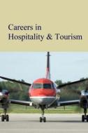 Careers in Hospitality & Tourism edito da Salem Press
