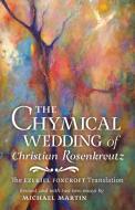 The Chymical Wedding of Christian Rosenkreutz di Johann Valentin Andreae, Michael Martin edito da Angelico Press