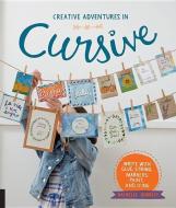 Creative Adventures in Cursive di Rachelle Doorley edito da Quarry Books