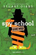 Spy School Goes Wild di Stuart Gibbs edito da Simon & Schuster Books for Young Readers