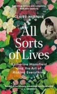 All Sorts of Lives di Claire Harman edito da Random House