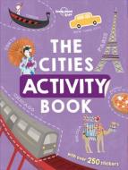 The Cities Activity Book di Lonely Planet Kids edito da LONELY PLANET PUB