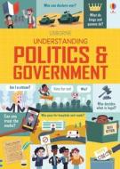 Understanding Politics and Government di Rosie Hore, Alex Frith, Louie Stowell edito da USBORNE BOOKS