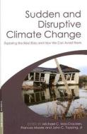 Sudden and Disruptive Climate Change di Frances Moore edito da Routledge