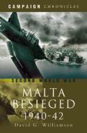 Siege of Malta: Campaign of Chronicles di David G. Williamson edito da Pen & Sword Books Ltd