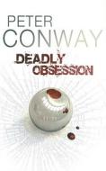 Deadly Obsession di Peter Conway edito da Ulverscroft Audio (U.S.A.)