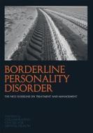 Borderline Personality Disorder di National Collaborating Centre for Mental Health edito da British Psychological Society