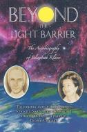 Beyond the Light Barrier: The Autobiography of Elizabeth Klarer di Elizabeth Klarer edito da LIGHT TECHNOLOGY PUB