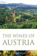 WINES OF AUSTRIA di Stephen Brook edito da INFINITE IDEAS