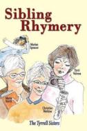 Sibling Rhymery di Christine Watkins, Maria North, Marian Spencer edito da The Choir Press