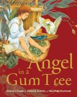 Angel in a Gum Tree di Diana Chase, Valerie Krantz edito da FREE ASSN BOOKS