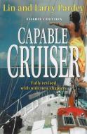 Capable Cruiser di Lin Pardey, Larry Pardey edito da PARDEY BOOKS