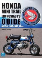 Honda Mini Trail - Enthusiast's Guide di Polson Jeremy Polson edito da Wolfgang Publications