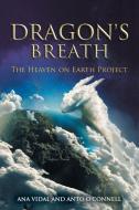 Dragon's Breath di Ana Vidal, Anto O'Connell edito da Balboa Press