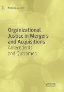 Organizational Justice in Mergers and Acquisitions di Nicholas Jackson edito da Springer International Publishing