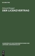 Der Licenzvertrag di Edmund Kloeppel edito da De Gruyter