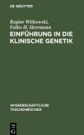 Einführung in die klinische Genetik di Regine Witkowski, Falko H. Herrmann edito da De Gruyter