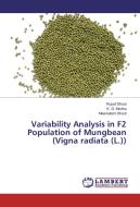 Variability Analysis in F2 Population of Mungbean (Vigna radiata (L.)) di Rupal Dhoot, K. G. Modha, Meenakshi Dhoot edito da LAP Lambert Academic Publishing