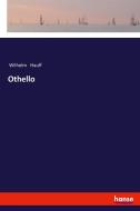 Othello di Wilhelm Hauff edito da hansebooks