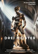 Drei Meister di Alexandre Dumas edito da tredition