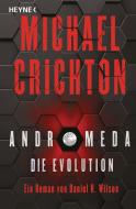 Andromeda - Die Evolution di Michael Crichton, Daniel H. Wilson edito da Heyne Taschenbuch