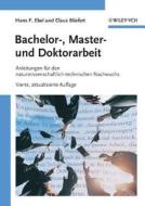 Bachelor-, Master- und Doktorarbeit di Hans Friedrich Ebel, Claus Bliefert edito da Wiley VCH Verlag GmbH