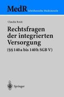 Rechtsfragen der integrierten Versorgung (§§ 140a bis 140h SGB V) di Claudia Beule edito da Springer Berlin Heidelberg