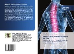 Analgesia in patients with hip fracture di Marina Temelkovska Stevanovska edito da SPS