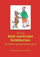 Mutti macht jetzt Schläferchen di Stefan Hauck edito da Books on Demand
