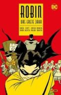 Robin: Das erste Jahr di Chuck Dixon, Javier Pulido edito da Panini Verlags GmbH