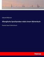 Altenglische Sprachproben nebst einem Wörterbuch di Eduard Mätzner edito da hansebooks
