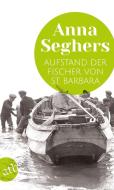 Aufstand der Fischer von St. Barbara di Anna Seghers edito da Aufbau Taschenbuch Verlag