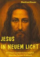 Jesus in Neuem Licht di Manfred Bauer edito da Books on Demand