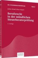 Berufsrecht in der mündlichen Steuerberaterprüfung di Jochen Okraß, Oliver Kispert edito da Schäffer-Poeschel Verlag