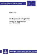 Im Halbschatten Mephistos di Jürgen Holz edito da Lang, Peter GmbH
