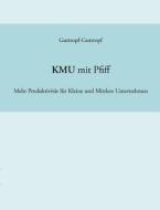 KMU mit Pfiff di Gerhard Walter Guttropf, Walter Guttropf edito da Books on Demand