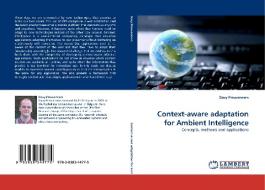 Context-aware adaptation for Ambient Intelligence di Davy Preuveneers edito da LAP Lambert Acad. Publ.