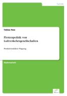 Flottenpolitik von Luftverkehrsgesellschaften di Tobias Poss edito da Diplom.de