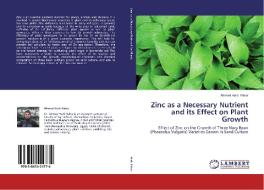 Zinc as a Necessary Nutrient and its Effect on Plant Growth di Ahmed Harb Rabia edito da LAP Lambert Academic Publishing