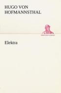 Elektra di Hugo Von Hofmannsthal edito da Tredition Classics