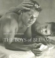 The Boys Of Bel Ami di Howard Roffman edito da Bruno Gmuender Gmbh