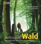 Sehnsucht Wald di Andreas Kieling, Kilian Schönberger edito da NG Buchverlag GmbH